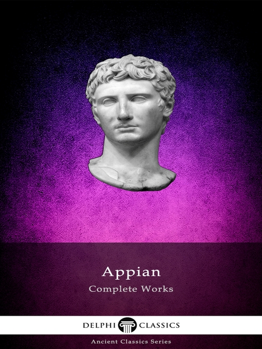 Title details for Delphi Complete Works of Appian (Illustrated) by Appian of Alexandria - Available